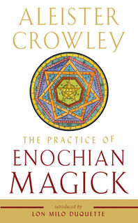 The Practice of Enochian Magick - Aleister Crowley (ISBN 9781578636891)