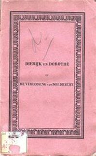 Dierijk en Dorothé, of: De verlossing van Dordrecht - Samuel van Hoogstraten, Petrus Steven Schull