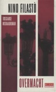 Overmacht - Nino Filasto (ISBN 9789044501308)