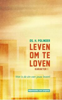 Leven om te loven - H. Polinder (ISBN 9789462783072)