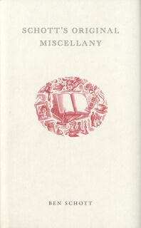 Schott's Original Miscellany - Ben Schott (ISBN 9780747563204)