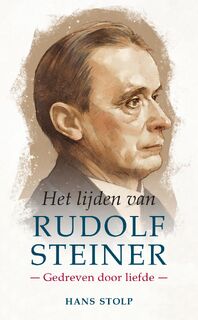 Het lijden van Rudolf Steiner - Hans Stolp (ISBN 9789020223163)