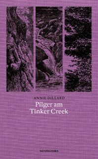 Pilger am Tinker Creek - Annie Dillard (ISBN 9783957573346)