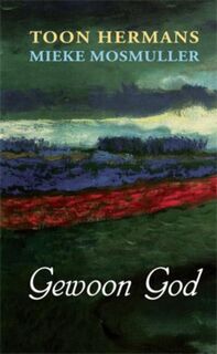 Gewoon God - Toon Hermans, M. Mosmuller (ISBN 9789075240214)