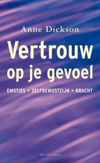 Vertrouw op je gevoel - A. Dickson (ISBN 9789027472946)