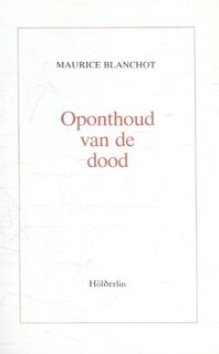 Oponthoud van de dood - Maurice Blanchot (ISBN 9789071044090)