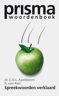 Spreekwoorden verklaard - C.G.L. Apeldoorn, R. van Riet (ISBN 9789027418050)