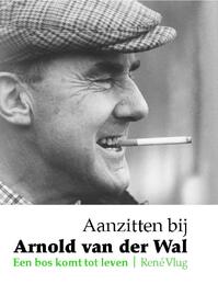 Aanzitten bij Arnold van der Wal