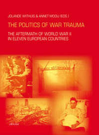 The politics of war trauma - the aftermath of world war II in eleven European countries