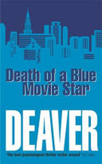 Death of a Blue Movie Star - Jeffery Deaver (ISBN 9780340793121)
