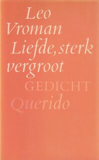 Liefde, sterk vergroot - L. Vroman (ISBN 9789021486833)