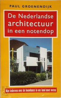 De Nederlandse architectuur in een notendop - P. Groenendijk (ISBN 9789044601046)