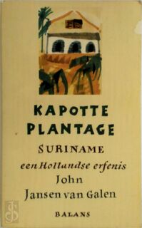 Kapotte plantage - John Jansen van Galen (ISBN 9789050183055)