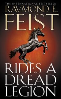 Rides a Dread Legion - Feist R (ISBN 9780007342587)