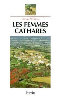 Les femmes cathares - Anne Brenon (ISBN 9782262022693)