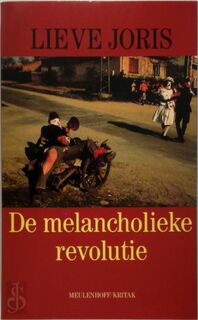 De melancholieke revolutie - Lieve Joris (ISBN 9789029028974)