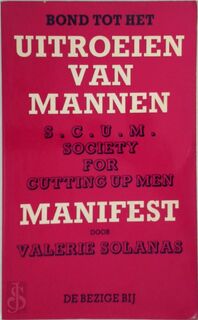 Bond tot het uitroeien van mannen - Valerie Solanas (ISBN 9789023451167)