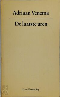 De laatste uren - Adriaan Venema (ISBN 9789060051627)