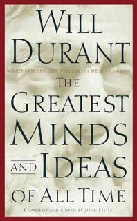 The Greatest Minds and Ideas of All Time - Will Durant (ISBN 9780743235532)