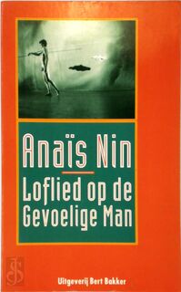 Loflied op de gevoelige man - Anaïs Nin, Tjadine Stheeman (ISBN 9789035113404)