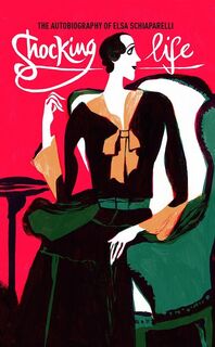 Shocking life - Elsa Schiaparelli (ISBN 9781851779598)