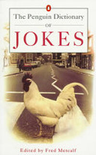 The Penguin Dictionary of Jokes, Wisecracks, Quips, and Quotes - Fred Metcalf (ISBN 9780140166026)