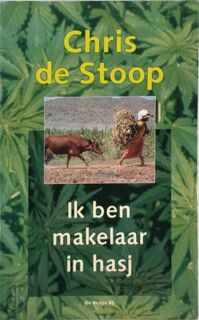 Ik ben makelaar in hasj - Chris de Stoop (ISBN 9789023438113)