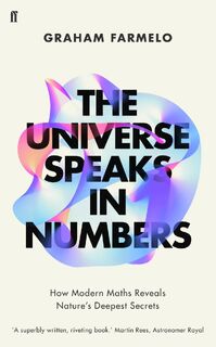 Universe speaks in numbers - Graham Farmelo (ISBN 9780571321803)