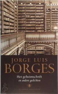 Het geheimschrift en andere gedichten - Jorge Luis Borges (ISBN 9789023411796)