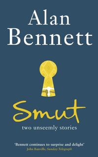 Smut - Alan Bennett (ISBN 9781846685262)