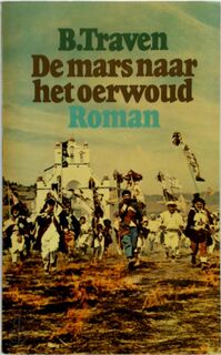 De mars naar het oerwoud - Ben Traven (ISBN 9789029006927)