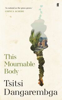 This Mournable Body - Tsitsi Dangarembga (ISBN 9780571355518)