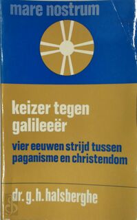 Keizer tegen Galileeër - G.H. Halsberghe (ISBN 9789002121944)