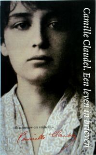 Een leven in brieven - Camille Claudel (ISBN 9789029071109)