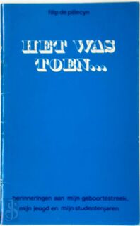 Het was toen... - Filip de Pillecyn