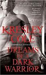 Dreams of a Dark Warrior - Kresley Cole (ISBN 9781439136805)