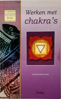 Werken met chakra's - C. Shola Arewa (ISBN 9789024382040)