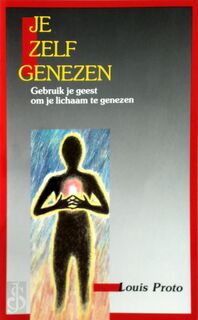Jezelf genezen - Louis Proto (ISBN 9789053400159)