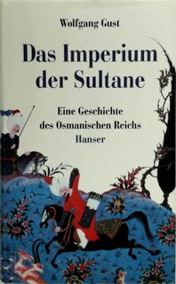 Das Imperium der Sultane - Wolfgang Gust (ISBN 9783446173743)