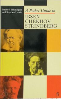 A pocket guide to Ibsen Chekhov Strindberg - Michael Pennington (ISBN 9780571214754)