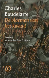De bloemen van het kwaad [tweetalige editie] - Charles Baudelaire, [Vert.] Peter Verstegen, [Red.] Sjef Houppermans (ISBN 9789028250345)