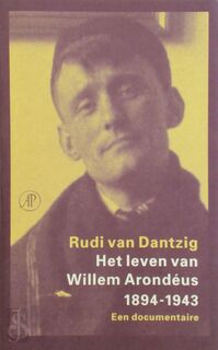 Het leven van Willem Arondéus 1894-1943 - Rudi van Dantzig (ISBN 9789029514033)