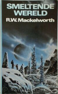 Smeltende wereld - R.W. Mackelworth (ISBN 9789030802976)