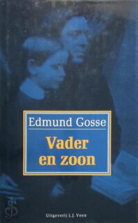 Vader en zoon - Edmund Gosse, Eugène Dabekaussen, Richard Holmes (ISBN 9789025469528)