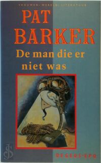 De man die er niet was - Pat Barker (ISBN 9789052260617)