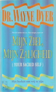 Mijn ziel, mijn zaligheid - Wayne Dyer (ISBN 9789022982327)