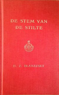 De stem van de stilte - zijnde uitgelezen fragmenten van het "Boek der Gulden Voorschriften" voor het dagelijks gebruik van Lanoes (leerlingen) - Helena Petrovna Blavatsky (ISBN 9789062716616)