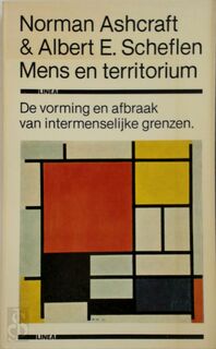 Mens en territorium - Norman Ashcraft, Albert E. Scheflen, J.J. Hoedeman (ISBN 9789022974650)