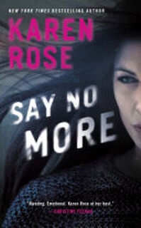 Say No More - Karen Rose (ISBN 9781984805317)
