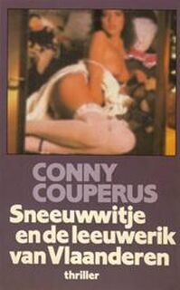 Sneeuwwitje en de leeuwerik van Vlaanderen [gesigneerd door Claus & De Vree] - Conny Couperus, Hugo Claus, Freddy de Vree